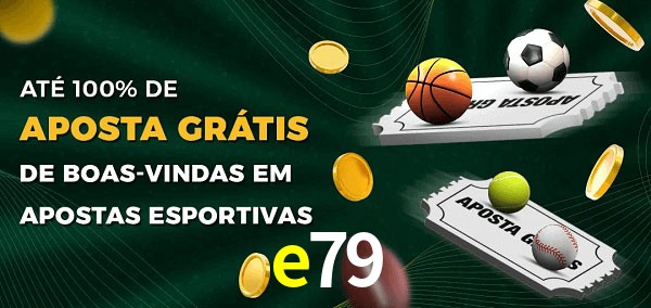 e79 Ate 100% de Aposta Gratis